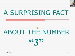 A SURPRISING FACT ABOUT THE NUMBER  “3” 