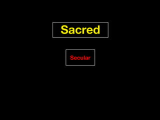 Sacred
Secular

 