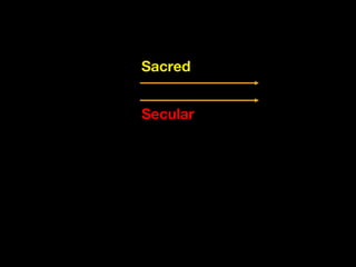 Sacred
Secular

 