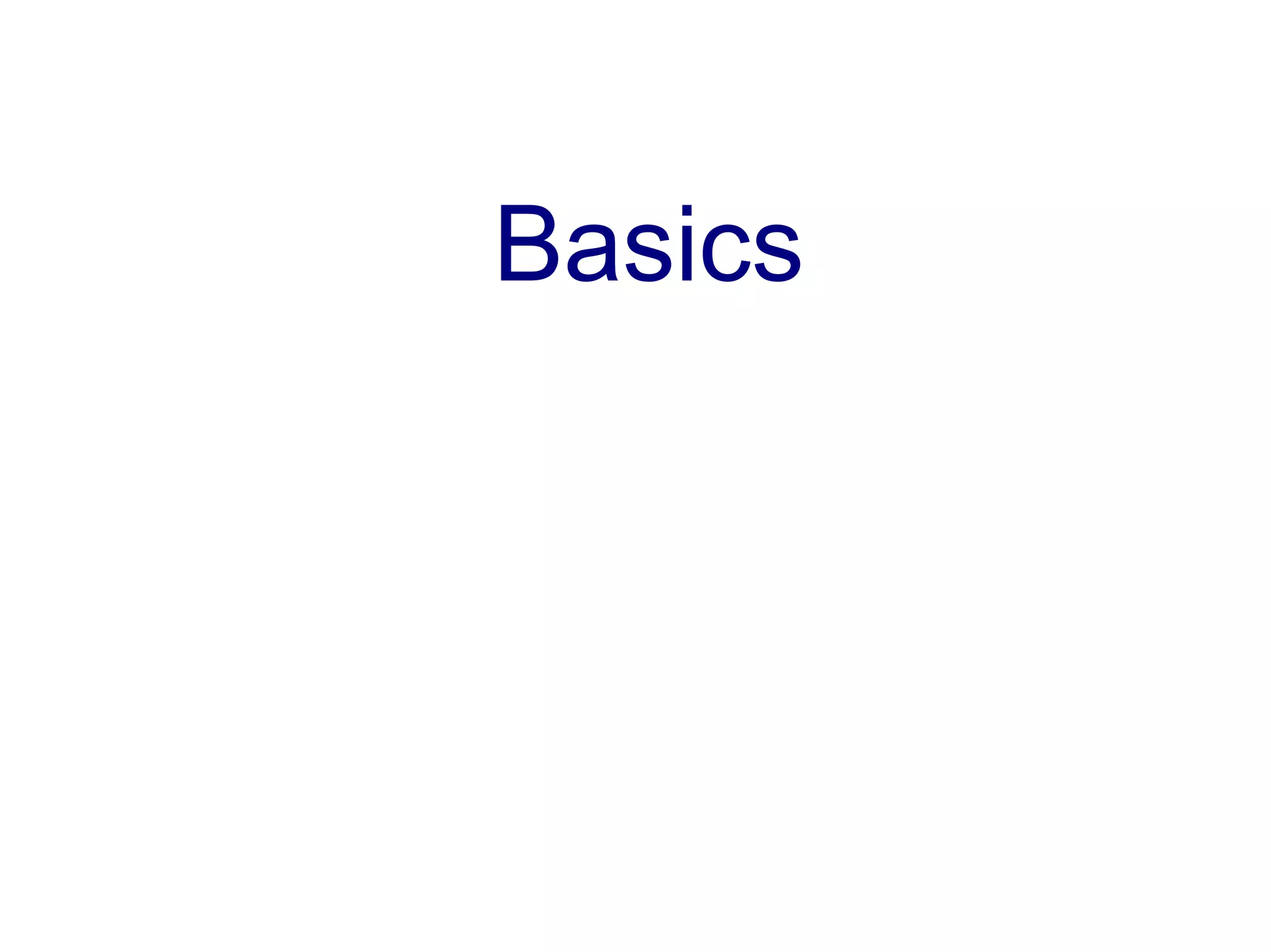 Basics
 