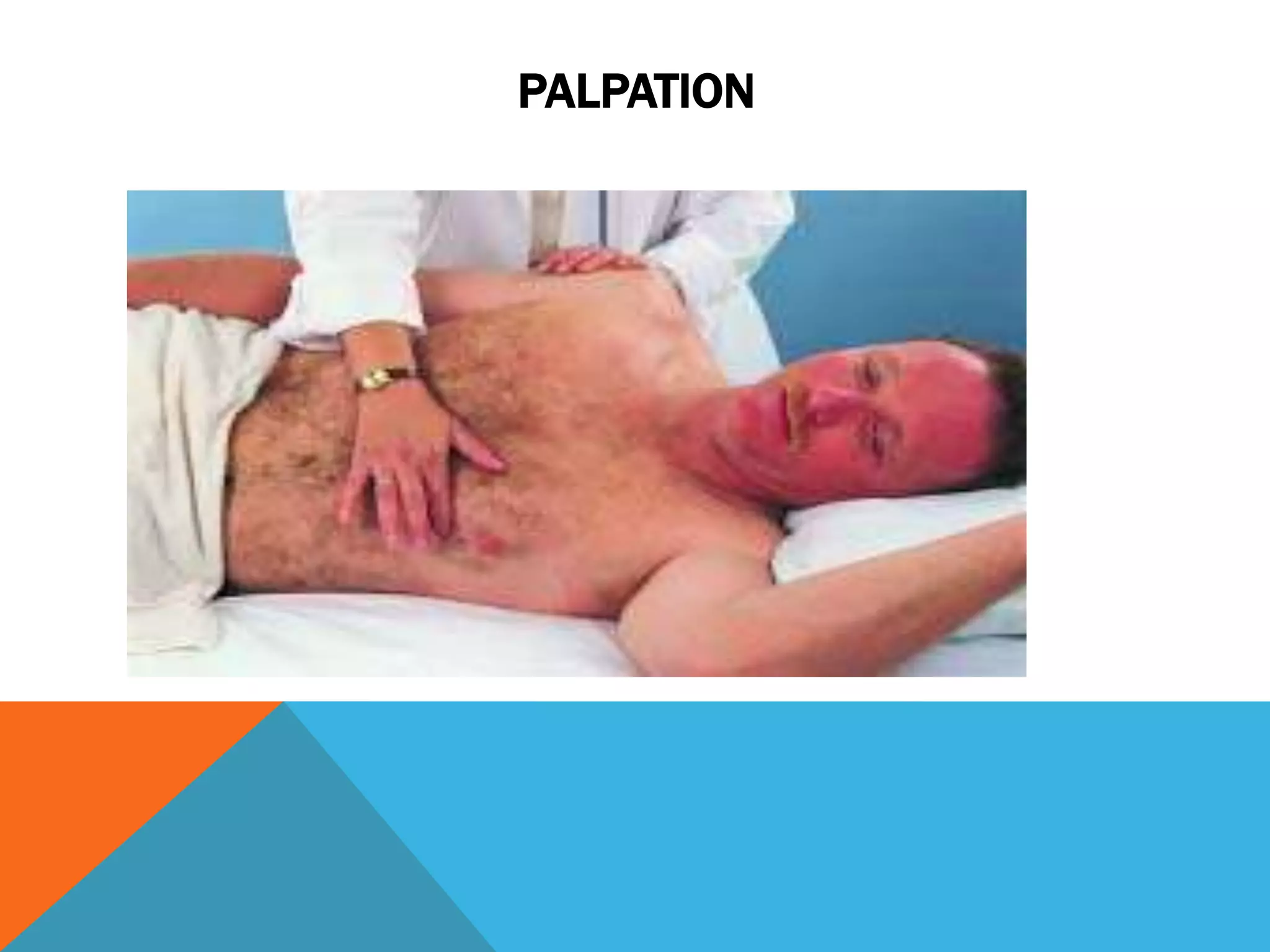 PALPATION
 