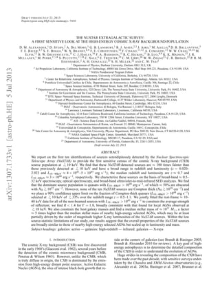 arXiv:1307.1733v1[astro-ph.HE]5Jul2013
DRAFT VERSION JULY 22, 2013
Preprint typeset using LATEX style emulateapj v. 7/8/03
THE NUSTAR EXTRAGALACTIC SURVEY:
A FIRST SENSITIVE LOOK AT THE HIGH-ENERGY COSMIC X-RAY BACKGROUND POPULATION
D. M. ALEXANDER,1 D. STERN,2 A. DEL MORO,1 G. B. LANSBURY,1 R. J. ASSEF,2,3 J. AIRD,1 M. AJELLO,4 D. R. BALLANTYNE,5
F. E. BAUER,6,7 S. E. BOGGS,4 W. N. BRANDT,8,9 F. E. CHRISTENSEN,10 F. CIVANO,11,12 A. COMASTRI,13 W. W. CRAIG,10,14 M.
ELVIS,12 B. W. GREFENSTETTE,15 C. J. HAILEY,16 F. A. HARRISON,15 R. C. HICKOX,11 B. LUO,8,9 K. K. MADSEN,15 J. R.
MULLANEY,1 M. PERRI,17,18 S. PUCCETTI,17,18 C. SAEZ,6 E. TREISTER,19 C. M. URRY,20 W. W. ZHANG21 C. R. BRIDGE,22 P. R. M.
EISENHARDT,2 A. H. GONZALEZ,23 S. H. MILLER,22 AND C. W. TSAI2
1 Department of Physics, Durham University, Durham DH1 3LE, UK
2 Jet Propulsion Laboratory, California Institute of Technology, 4800 Oak Grove Drive, Mail Stop 169-221, Pasadena, CA 91109, USA
3 NASA Postdoctoral Program Fellow
4 Space Sciences Laboratory, University of California, Berkeley, CA 94720, USA
5 Center for Relativistic Astrophysics, School of Physics, Georgia Institute of Technology, Atlanta, GA 30332, USA
6 Pontiﬁcia Universidad Cat´olica de Chile, Departamento de Astronom´ıa y Astrof´ısica, Casilla 306, Santiago 22, Chile
7 Space Science Institute, 4750 Walnut Street, Suite 205, Boulder, CO 80301, USA
8 Department of Astronomy & Astrophysics, 525 Davey Lab, The Pennsylvania State University, University Park, PA 16802, USA
9 Institute for Gravitation and the Cosmos, The Pennsylvania State University, University Park, PA 16802, USA
10
DTU Space–National Space Institute, Technical University of Denmark, Elektrovej 327, 2800 Lyngby, Denmark
11 Department of Physics and Astronomy, Dartmouth College, 6127 Wilder Laboratory, Hanover, NH 03755, USA
12 Harvard-Smithsonian Center for Astrophysics, 60 Garden Street, Cambridge, MA 02138, USA
13 INAF - Osservatorio Astronomico di Bologna, Via Ranzani 1, I-40127 Bologna, Italy
14 Lawrence Livermore National Laboratory, Livermore, California 94550, USA
15 Cahill Center for Astrophysics, 1216 East California Boulevard, California Institute of Technology, Pasadena, CA 91125, USA
16
Columbia Astrophysics Laboratory, 550 W 120th Street, Columbia University, NY 10027, USA
17 ASI - Science Data Center, via Galileo Galilei, 00044, Frascati, Italy
18 INAF - Osservatorio Astronomico di Roma, via Frascati 33, 00040, Monteporzio Catone, Italy
19 Universidad de Concepci´on, Departamento de Astronom´ıa, Casilla 160-C, Concepci´on, Chile
20 Yale Center for Astronomy & Astrophysics, Yale University, Physics Department, PO Box 208120, New Haven, CT 06520-8120, USA
21 NASA Goddard Space Flight Center, Greenbelt, Maryland 20771, USA
22 California Institute of Technology, MS249-17, Pasadena, CA 91125, USA and
23 Department of Astronomy, University of Florida, Gainesville, FL 32611-2055, USA
Draft version July 22, 2013
ABSTRACT
We report on the ﬁrst ten identiﬁcations of sources serendipitously detected by the Nuclear Spectroscopic
Telescope Array (NuSTAR) to provide the ﬁrst sensitive census of the cosmic X-ray background (CXB)
source population at >
∼ 10 keV. We ﬁnd that these NuSTAR-detected sources are ≈ 100 times fainter than
those previously detected at >
∼ 10 keV and have a broad range in redshift and luminosity (z = 0.020–
2.923 and L10−40keV ≈ 4 × 1041–5 × 1045 erg s−1); the median redshift and luminosity are z ≈ 0.7 and
L10−40keV ≈ 3 × 1044 erg s−1, respectively. We characterize these sources on the basis of broad-band ≈ 0.5–
32 keV spectroscopy, optical spectroscopy, and broad-band ultraviolet-to-mid-infrared SED analyzes. We ﬁnd
that the dominant source population is quasars with L10−40keV > 1044 erg s−1, of which ≈ 50% are obscured
with NH
>
∼ 1022
cm−2
. However, none of the ten NuSTAR sources are Compton thick (NH
>
∼ 1024
cm−2
) and
we place a 90% conﬁdence upper limit on the fraction of Compton-thick quasars (L10−40keV > 1044 erg s−1)
selected at >
∼ 10 keV of <
∼ 33% over the redshift range z = 0.5–1.1. We jointly ﬁtted the rest-frame ≈ 10–
40 keV data for all of the non-beamed sources with L10−40keV > 1043 erg s−1 to constrain the average strength
of reﬂection; we ﬁnd R < 1.4 for Γ = 1.8, broadly consistent with that found for local AGNs observed at
>
∼ 10 keV. We also constrain the host galaxy masses and ﬁnd a median stellar mass of ≈ 1011 M⊙, a factor
≈ 5 times higher than the median stellar mass of nearby high-energy selected AGNs, which may be at least
partially driven by the order of magnitude higher X-ray luminosities of the NuSTAR sources. Within the low
source-statistic limitations of our study, our results suggest that the overall properties of the NuSTAR sources
are broadly similar to those of nearby high-energy selected AGNs but scaled up in luminosity and mass.
Subject headings: galaxies: active — galaxies: high-redshift — infrared: galaxies — X-rays
1. INTRODUCTION
The cosmic X-ray background (CXB) was ﬁrst discovered
in the early 1960’s (Giacconi et al. 1962), several years before
the detection of the cosmic microwave background (CMB;
Penzias & Wilson 1965). However, unlike the CMB, which
is truly diffuse in origin, the CXB is dominated by the emis-
sion from high-energy distant point sources: Active Galactic
Nuclei (AGNs), the sites of intense black-hole growth that re-
side at the centers of galaxies (see Brandt & Hasinger 2005;
Brandt & Alexander 2010 for reviews). A key goal of high-
energy astrophysics is to determine the detailed composition
of the CXB in order to understand the evolution of AGNs.
Huge strides in revealing the composition of the CXB have
been made over the past decade, with sensitive surveys under-
taken by the Chandra and XMM-Newton observatories (e.g.,
Alexander et al. 2003a; Hasinger et al. 2007; Brunner et al.
 