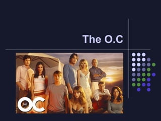 The O.C
 