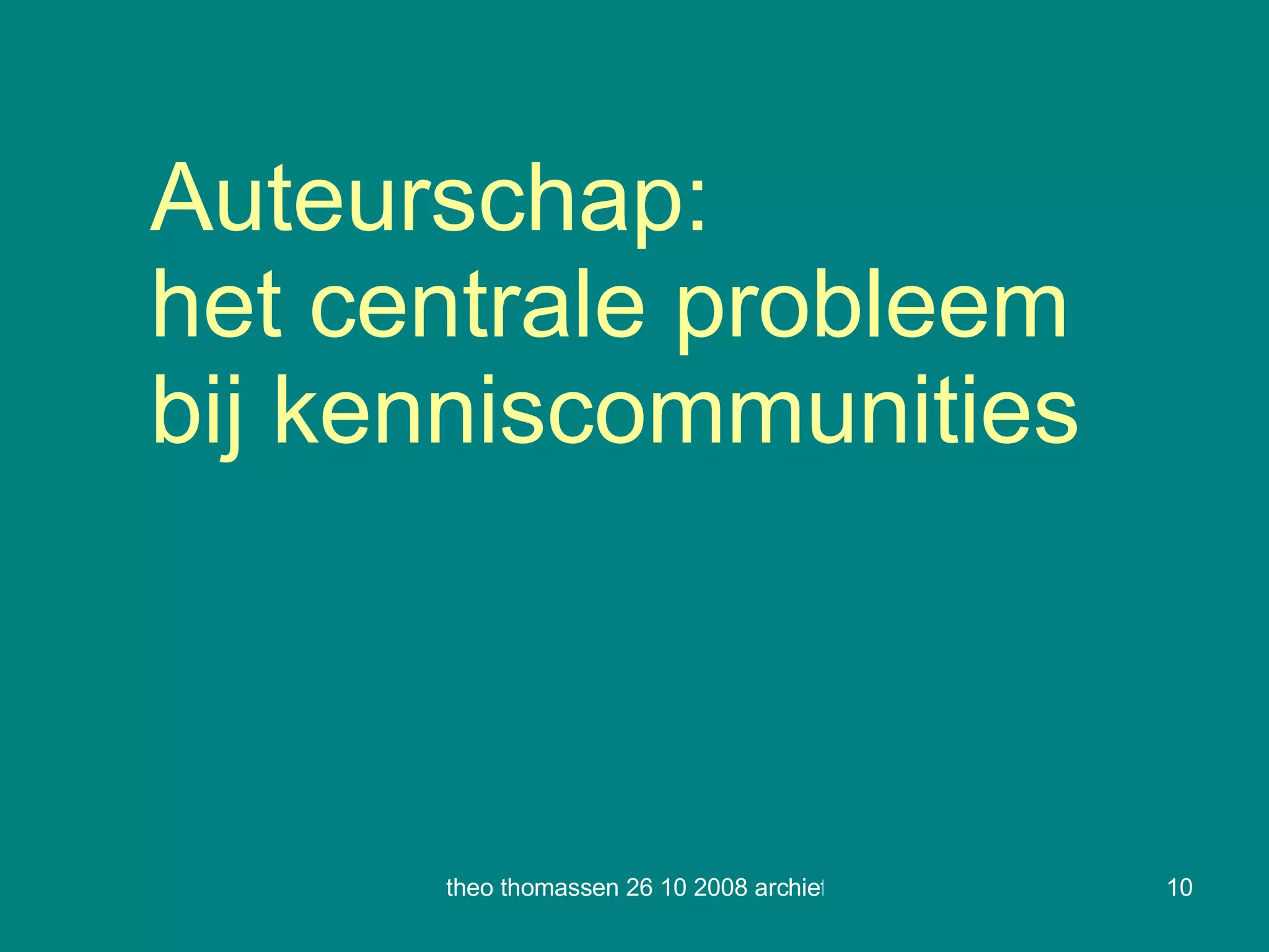 Auteurschap: het centrale probleem bij kenniscommunities 