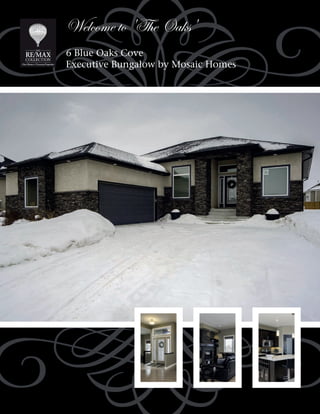 Welcome to 'The Oaks'
6 Blue Oaks Cove
Executive Bungalow by Mosaic Homes
 
