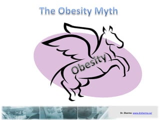 The Obesity Myth  Obesity 