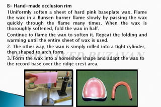 The occlusal rims and record
