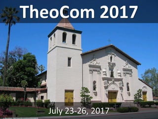 TheoCom 2017
July 23-26, 2017
cc: Steve Wilhelm - https://www.flickr.com/photos/87891920@N00
 