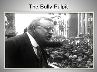 The Bully Pulpit
 