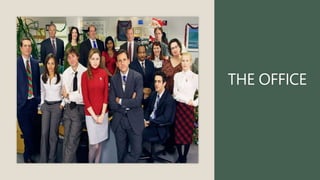 THE OFFICE
 