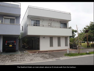 Double-click to enter title
Double-click to enter text
The Seafront Hotel--on main street--about an 8 minute walk from the harbour.
 