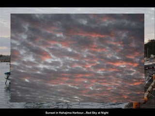 Sunset in Hahajima Harbour...Red Sky at Night
 