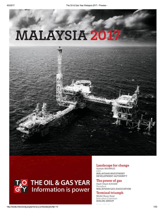 8/2/2017 The Oil & Gas Year Malaysia 2017 - Preview -
http://books.theoilandgasyearlibrary.com/books/jels/#p=10 1/30
 