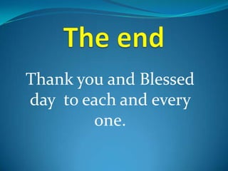 Thank you and Blessed
day to each and every
one.
 