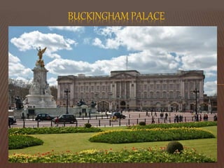 BUCKINGHAM PALACE
 