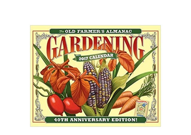 Epub The Old Farmers Almanac 2017 Gardening Calendar Full Pages