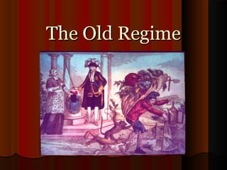 The Old Regime

 