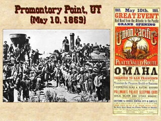 Promontory Point, UT
(May 10, 1869)
 