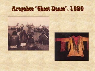Arapahoe “Ghost Dance”, 1890
 