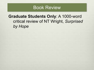 Book ReviewGraduate Students Only: A 1000-word critical review of NT Wright, Surprised by Hope