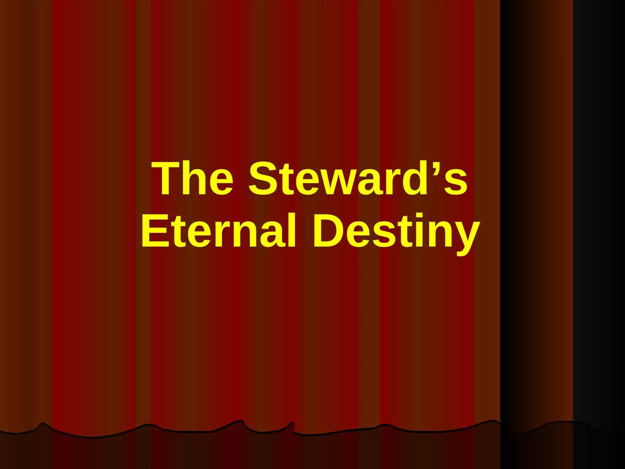 The Steward’s Eternal Destiny 