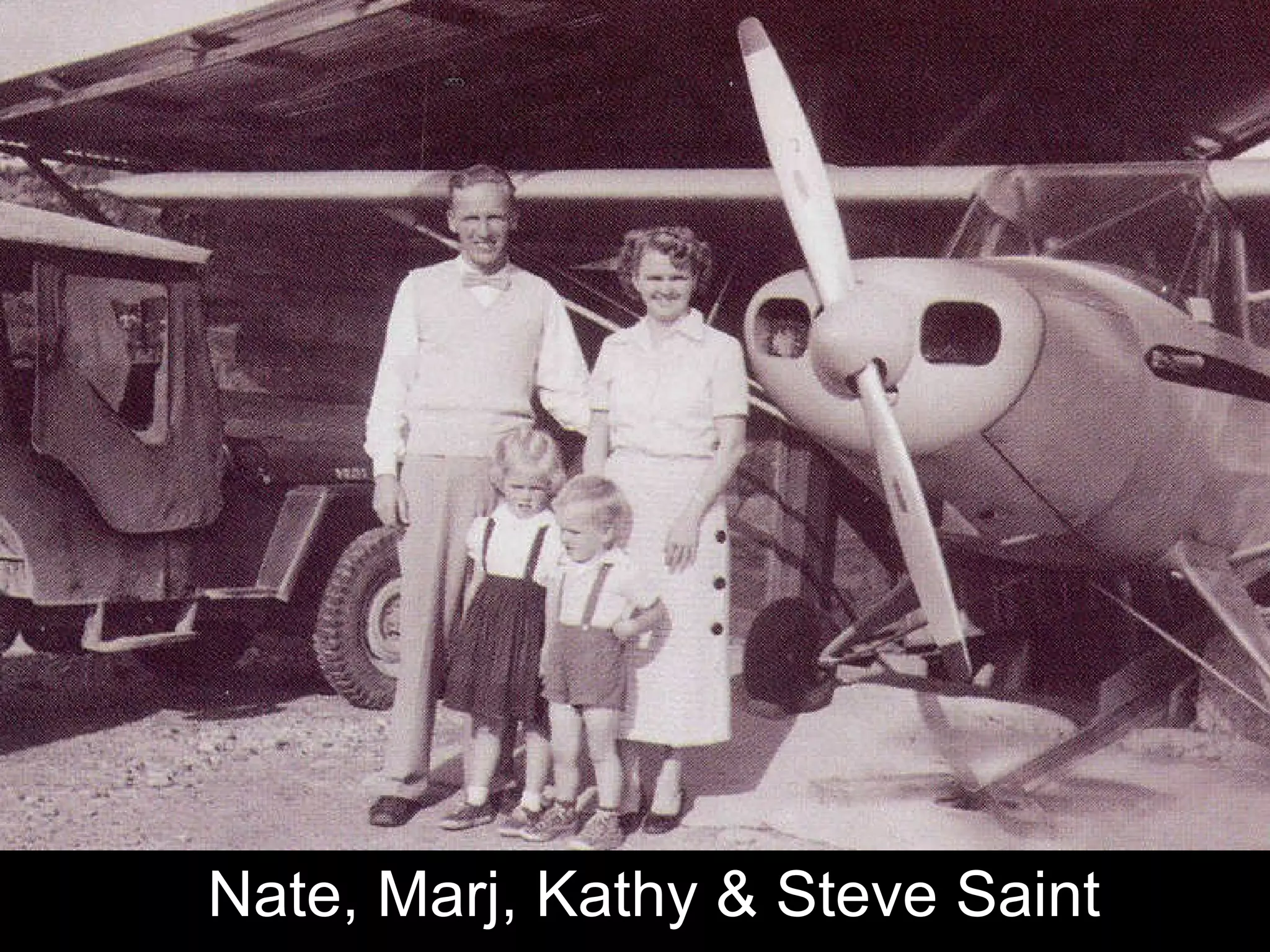 Nate, Marj, Kathy & Steve Saint 