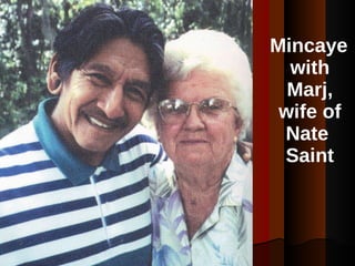 Mincaye with Marj, wife of Nate  Saint 