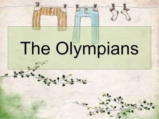 The Olympians
 