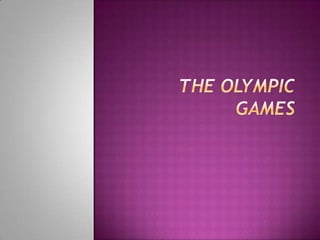 The Olympic games  
