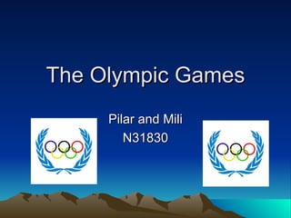 The Olympic Games
     Pilar and Mili
        N31830
 