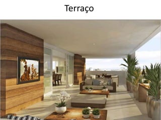 Terraço
 