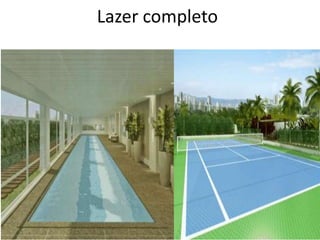 Lazer completo
 