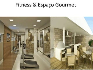 Fitness & Espaço Gourmet
 