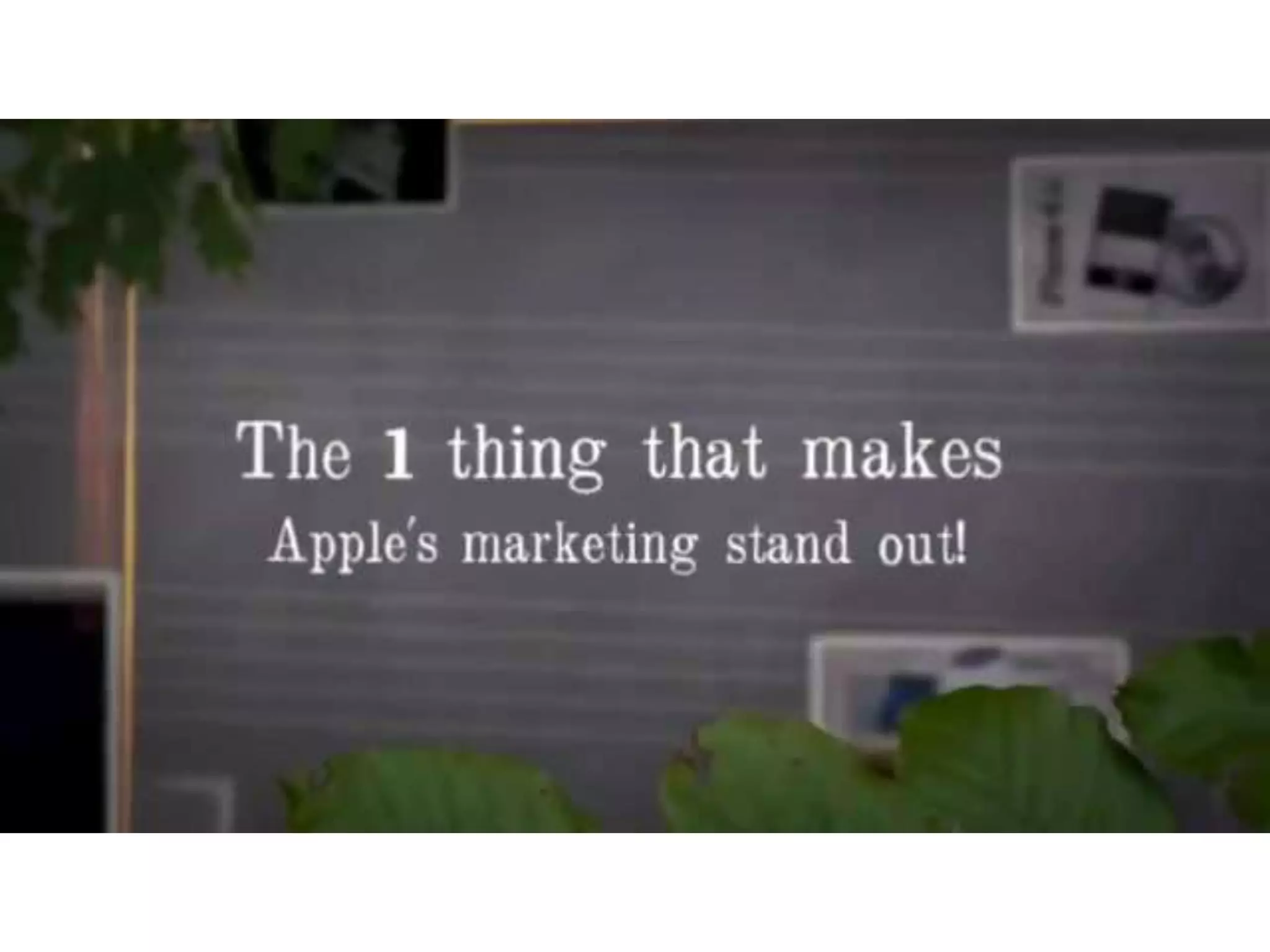 The ONE factor: Apple's marketing secret