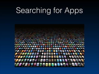 Searching for Apps

 
