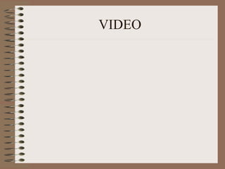 VIDEO 
 