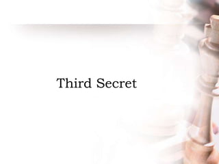 Third Secret
 