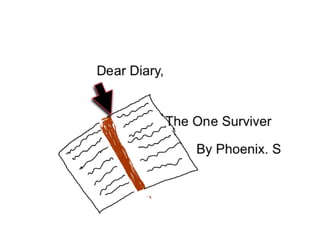 The one surviver by phoenix
