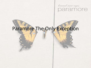 Paramore The Only Exception 