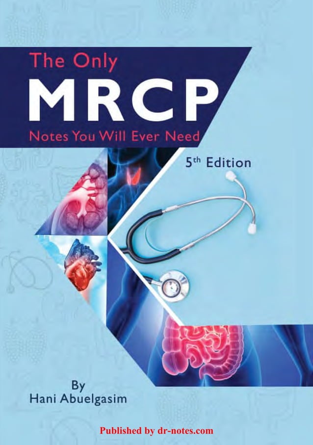 The Only MRCP Notes You Will Ever Need 5th Edition | PDF | Educational ...