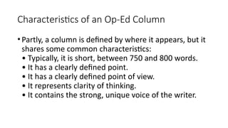 Op Eds Introduction The Op-Ed page in a newspaper, its contents, style etc | PPTX