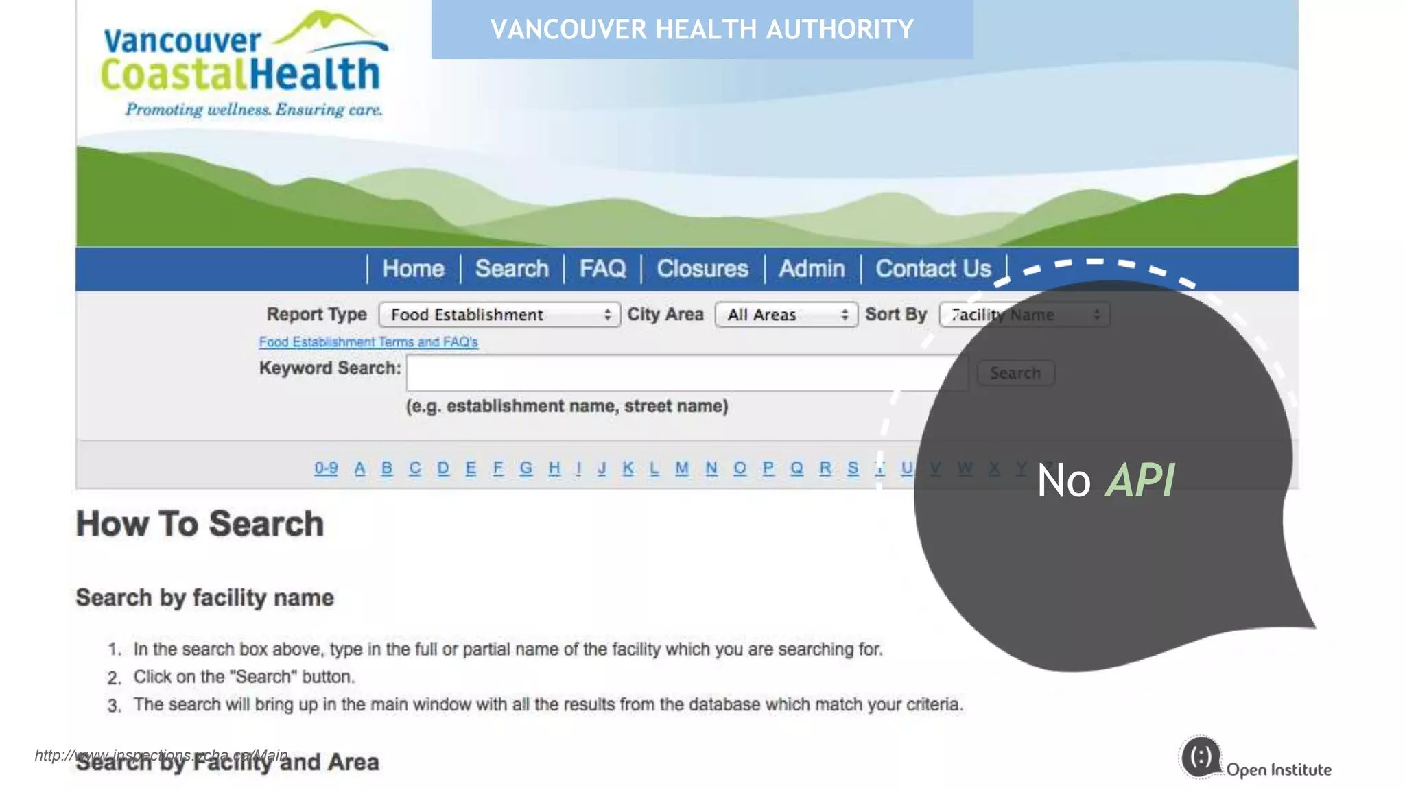 VANCOUVER HEALTH AUTHORITY
http://www.inspections.vcha.ca/Main
No API
 