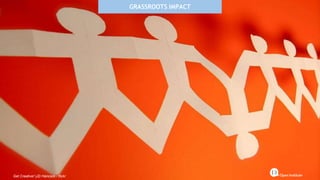 GRASSROOTS IMPACT
Get Creative! |JD Hancock / flickr
 
