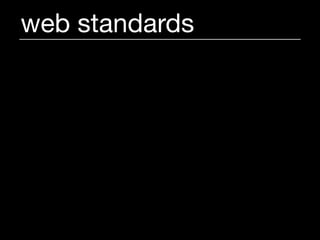 web standards
 