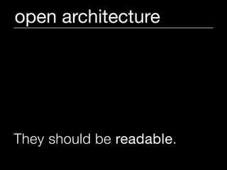 open architecture




They should be readable.
 