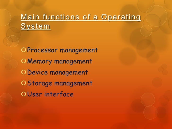 The operating system