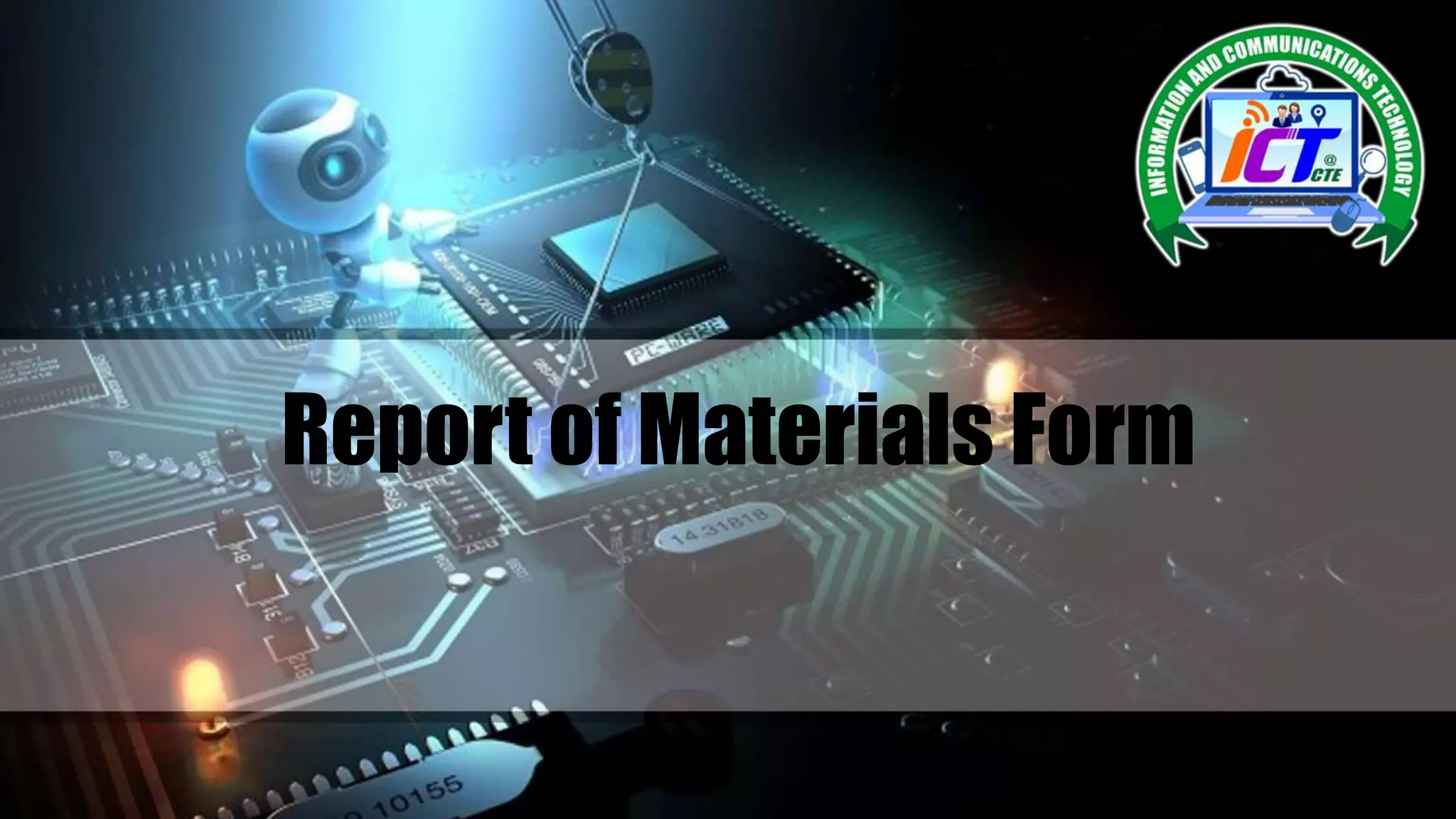 Report of Materials Form
 
