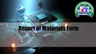 Report of Materials Form
 