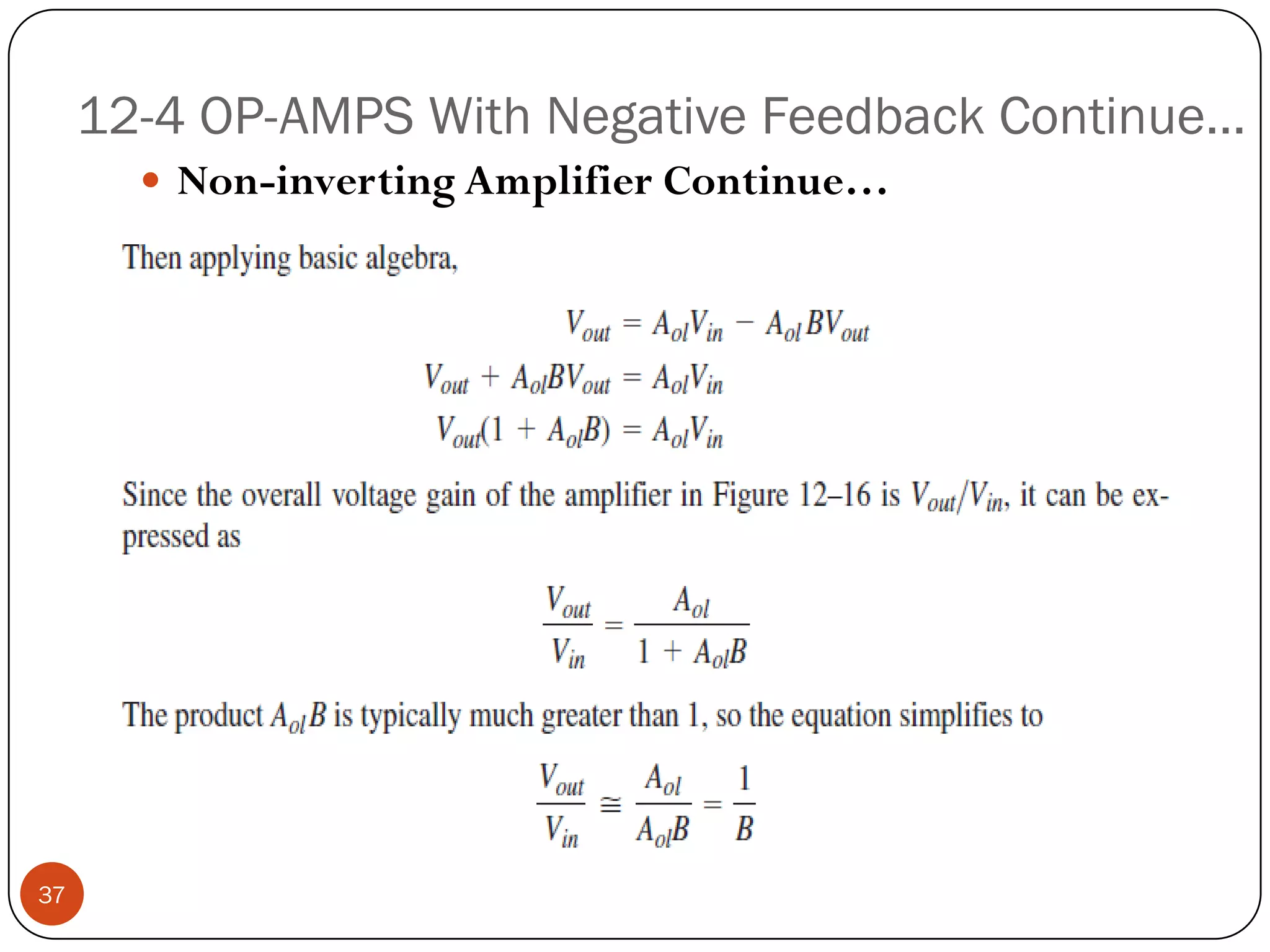 12-4 OP-AMPS With Negative Feedback Continue… 
Non-invertingAmplifierContinue… 37  
