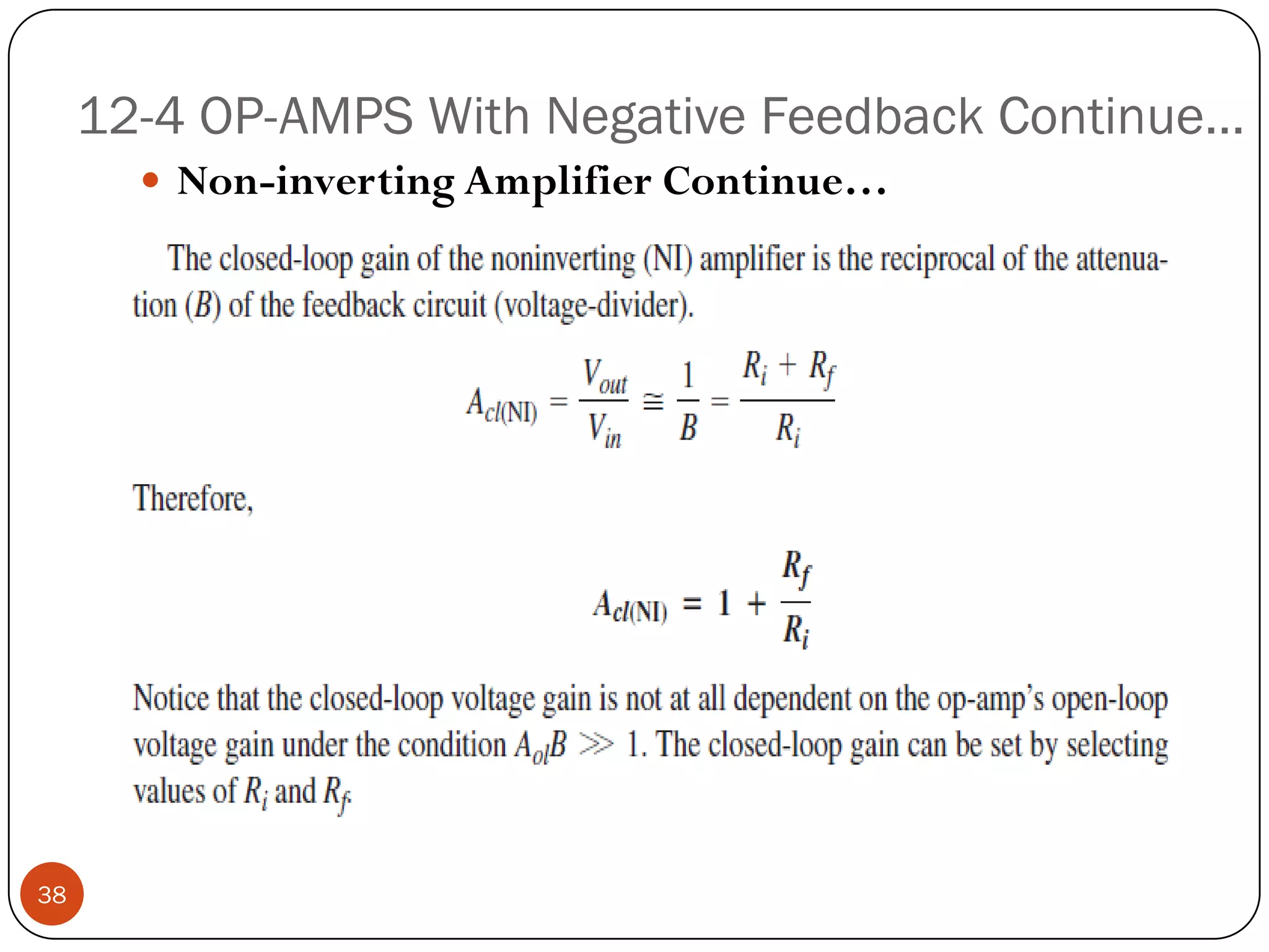 12-4 OP-AMPS With Negative Feedback Continue… 
Non-invertingAmplifierContinue… 38  